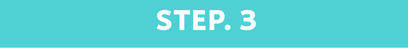 STEP 3